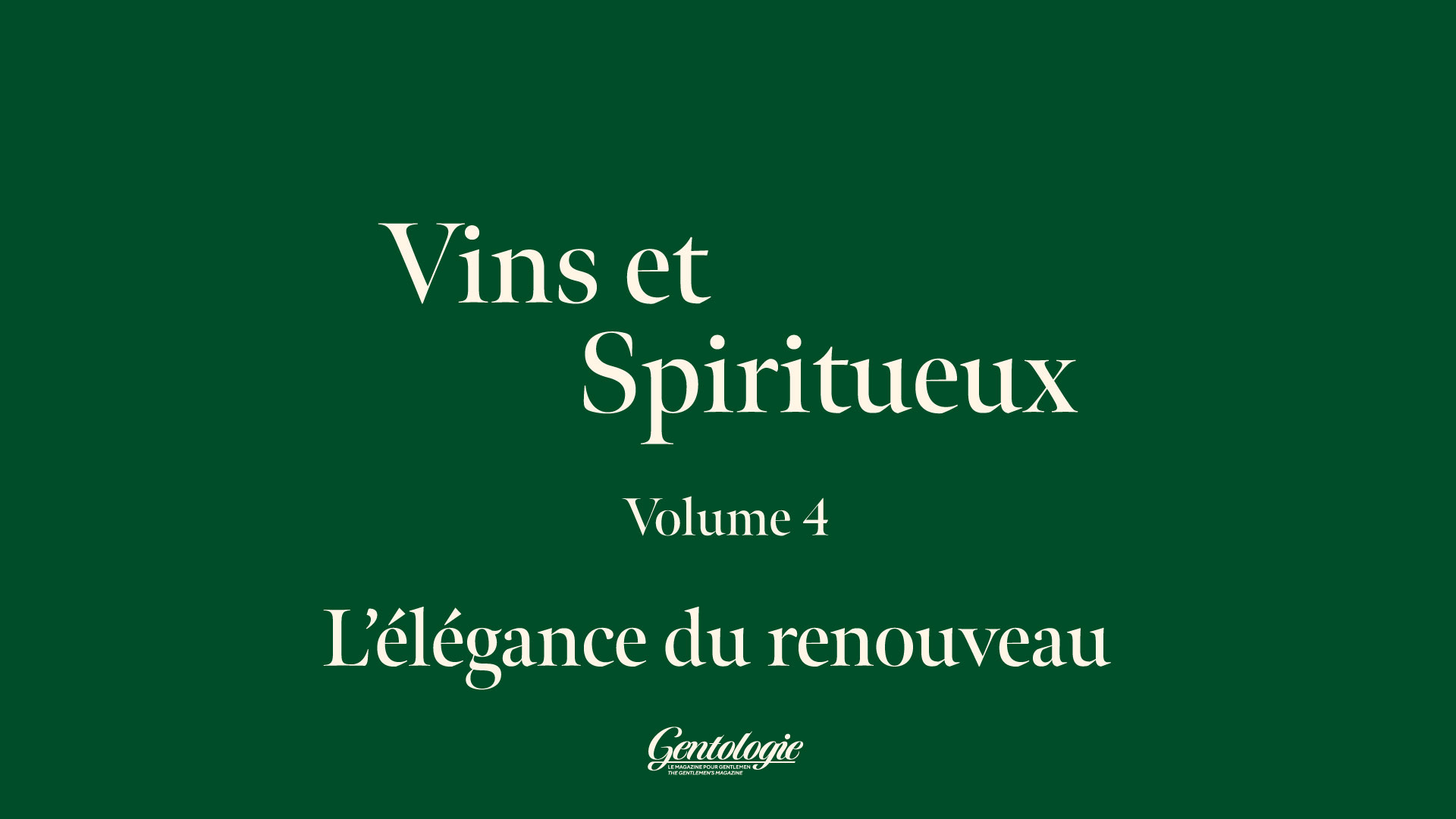 Vins et Spiritueux Volume 4 : L’élégance du renouveau