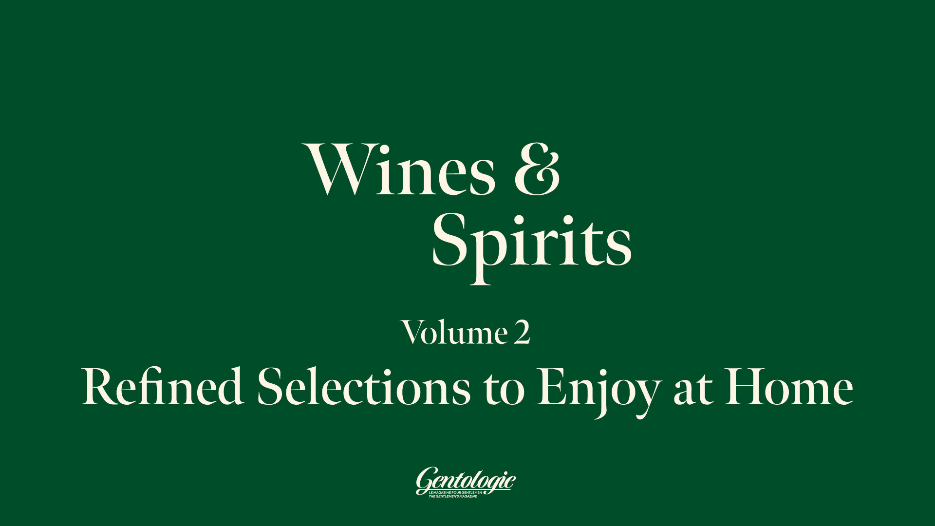 Wines and Spirits Volume 2 - Refined Selections to Enjoy at Home