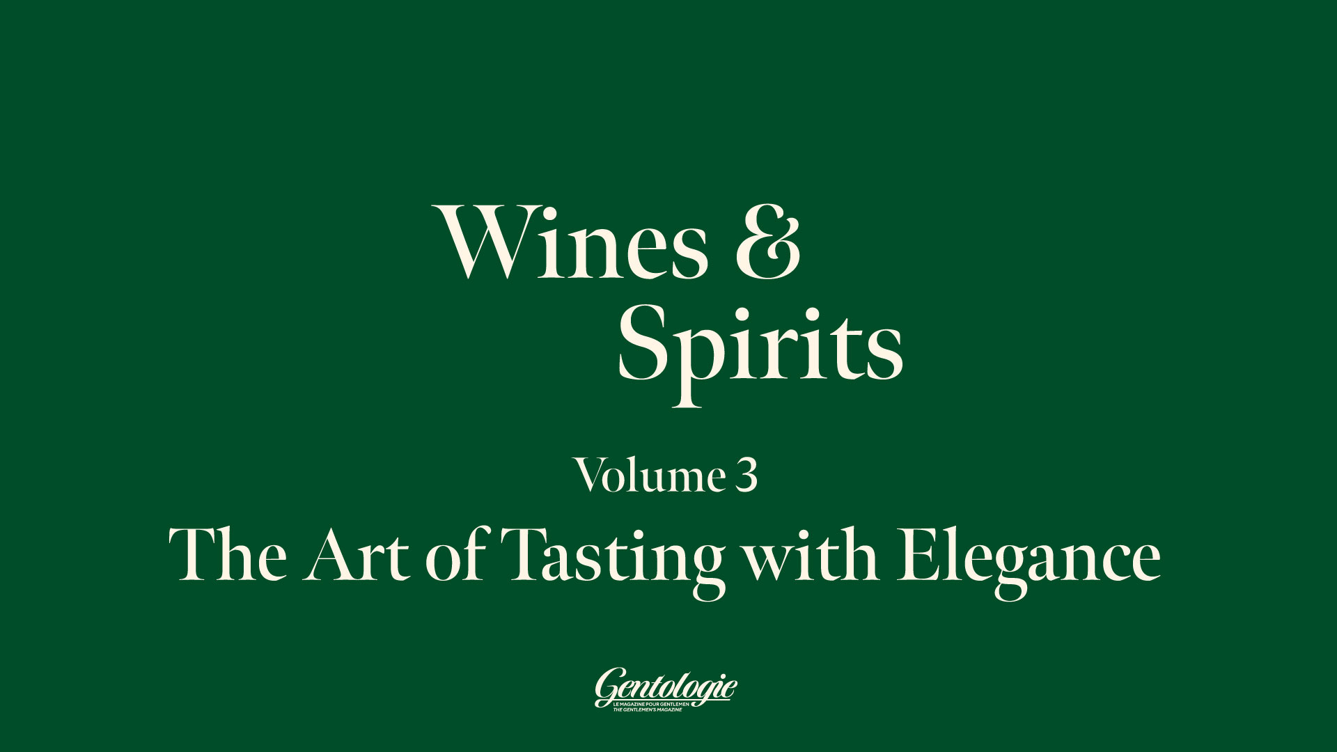Wines & Spirits Volume 3 - The Art of Tasting with Elegance