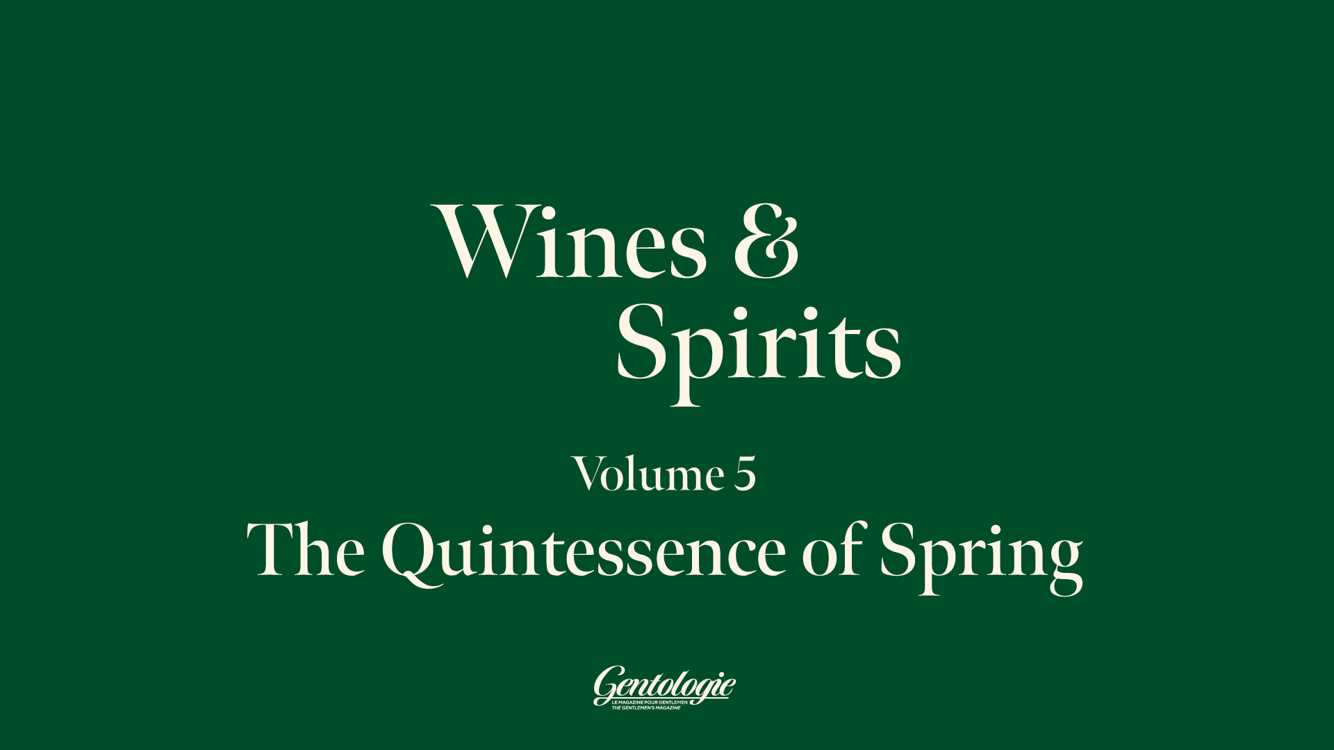 Wines and Spirits Volume 5: The Quintessence of Spring