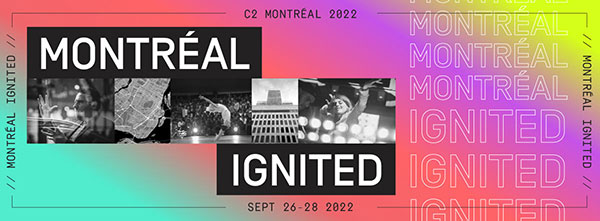 C2-Montreal-2022---Montreal-Ignited