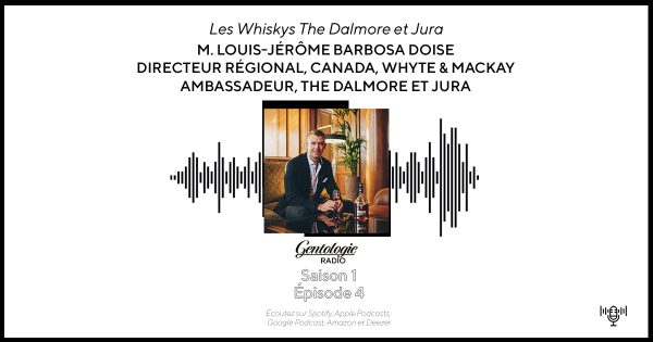 Gentologie-Radio---Louis-Jérôme-Barbosa-Doise---Whyte-&-Mackay---Les-Whiskys-The-Dalmore-et-Jura---Couverture