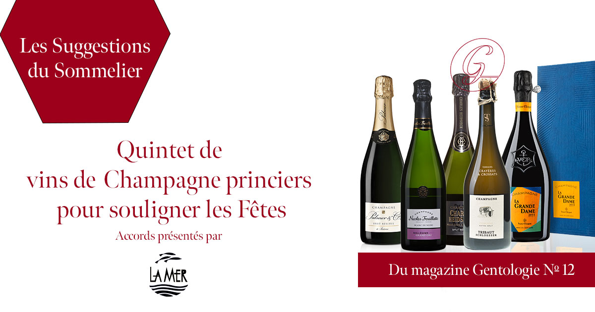 Les Suggestions du Sommelier- Quintet de vins de  Champagne princiers pour souligner les Fêtes