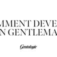 Comment devenir un gentleman