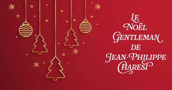 Le Noël Gentleman de Jean-Philippe Charest