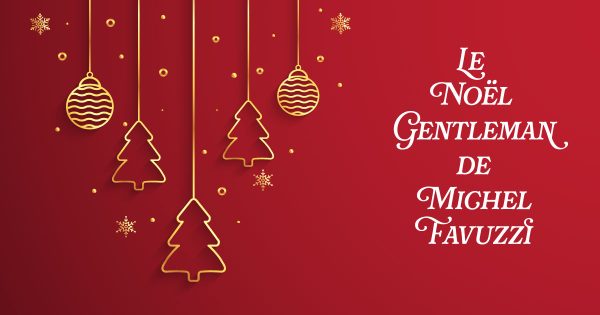 Le Noël Gentleman de Michel Favuzzi