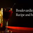 The Boulevardier Cocktail - Recipe and history