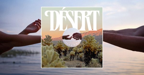 Désert par Jean-Michel Blais et Lara Somogyi